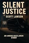 Silent Justice: A...
