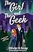 The Girl and The Geek by Olivia M. Gray