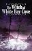 The Witch of White Bay Cove