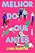 Melhor do que antes by Lynn Painter