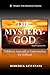 The Mystery of God: A Bibli...