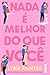 Nada é melhor do que você: Conto extra de melhor do que nos filmes (Portuguese Edition)
