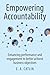 Empowering Accountability: Enhancing performance and engagement to better achieve business objectives