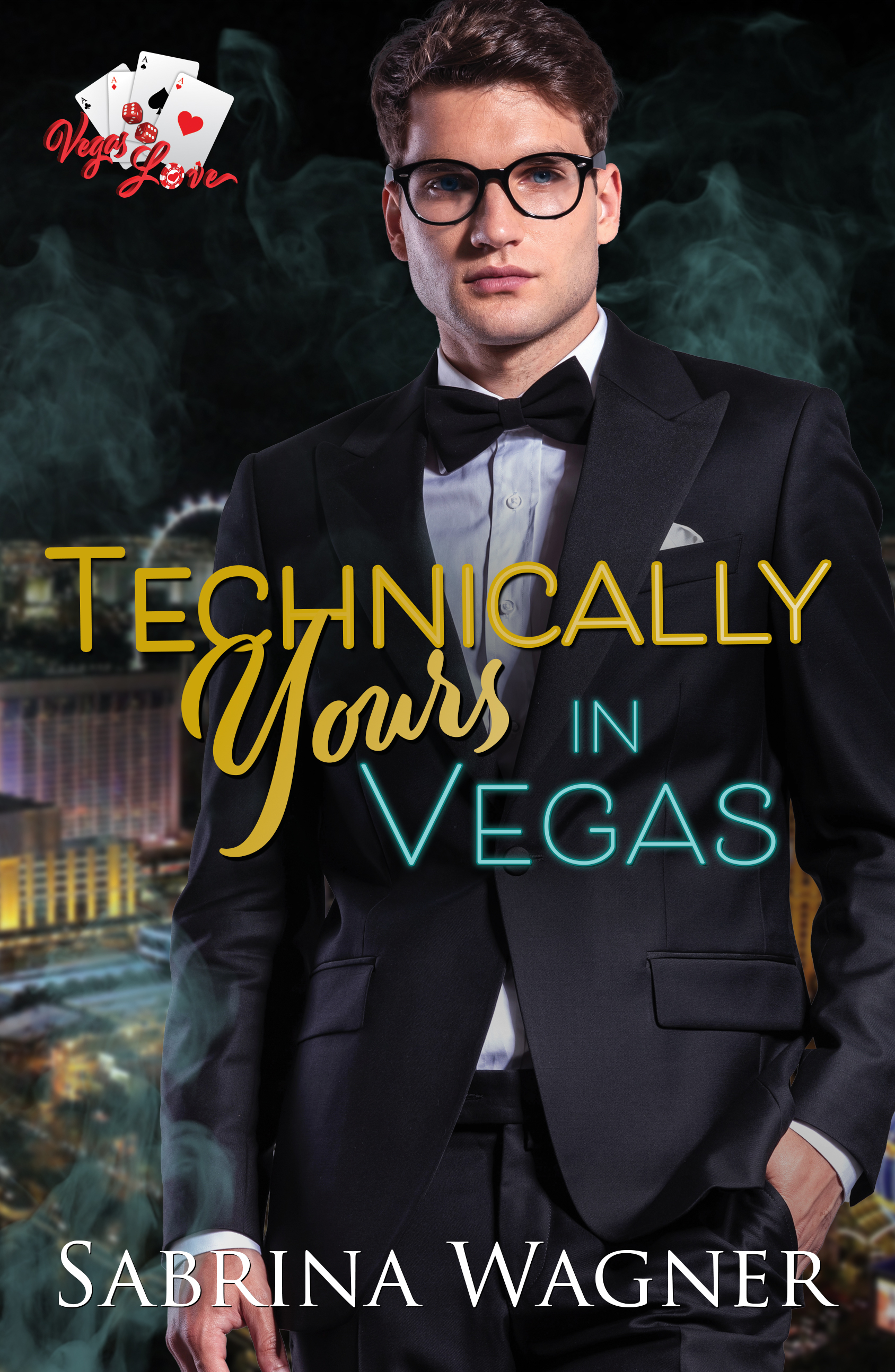 Technically Yours in Vegas (Vegas Love #4)