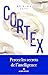Cortex: Percez les secrets ...