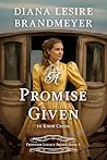A Promise Given in Knob Creek by Diana Lesire Brandmeyer