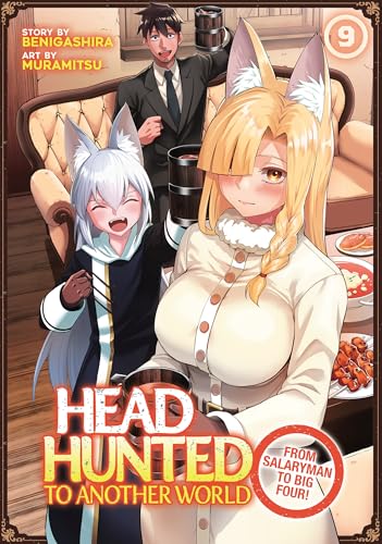 Headhunted to Another World: From Salaryman to Big Four! Vol. 9 (Kindle Edition)