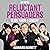 Reluctant Persuaders: The Complete Series 1-4: A BBC Radio 4 comedy drama