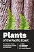Plants of the Pacific Coast by Jim Pojar