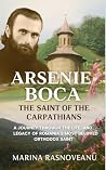 Arsenie Boca: The...