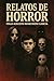 Relatos de Horror by Italo A. Marchioni G.