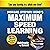 Maximum Speed Learning: By ...