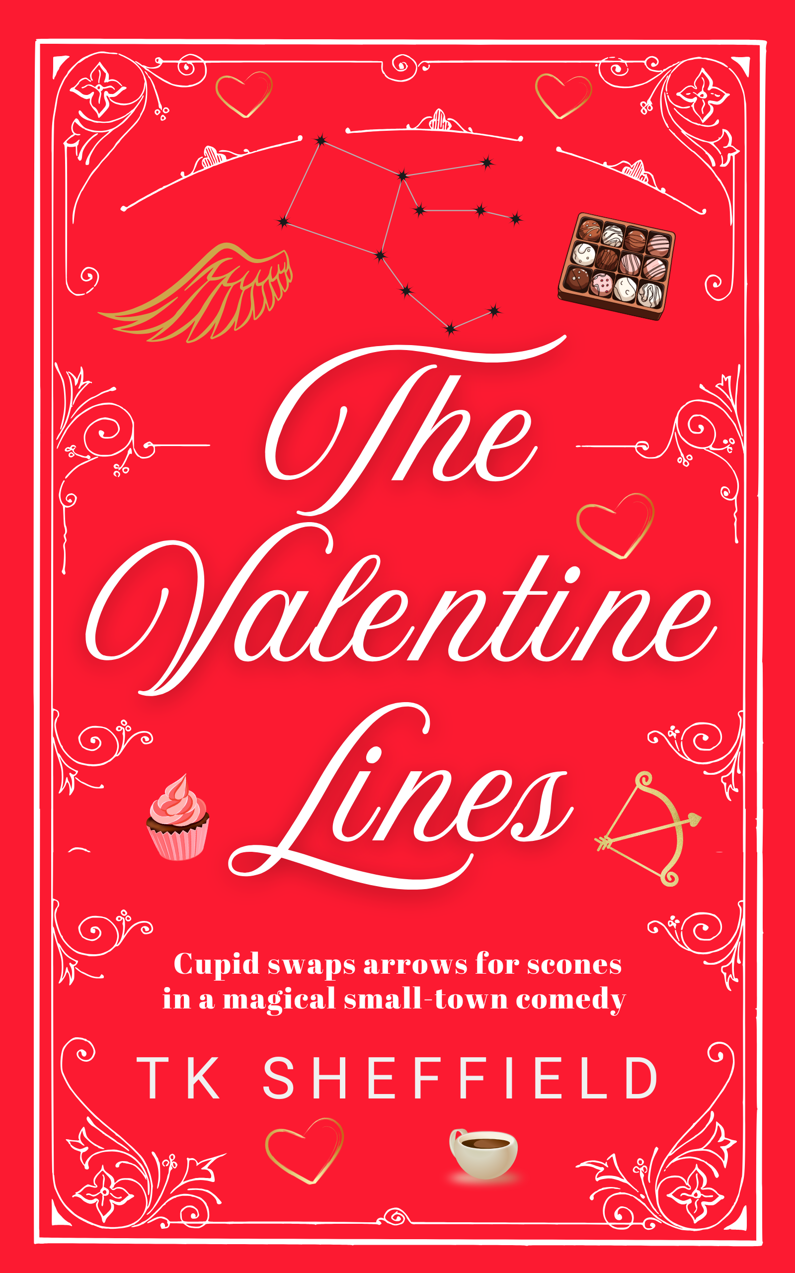 The Valentine Lines, Cupid swaps arrows for scones in a magical, screwball romcom (The Cupic Chronicles Book #1)