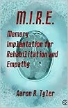 M.I.R.E.: Memory Implantation for Rehabilitation and Empathy