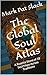 The Global Soul Atlas: A Ro...