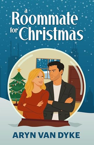 A Roommate for Christmas: An Enemies-to-Lovers Holiday Romance (Kindle Edition)