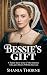 Bessie’s Gift: A Tudor Short Story of the Mistress Who Gave Henry VIII His First Son (Women Of The Tudor Court Book 2)