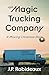 The Magic Trucking Company