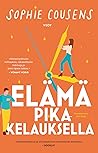 Elämä pikakelauks...