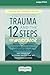 Trauma and the 12 Steps--The Workbook by Jamie Marich