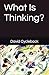 What Is Thinking?