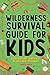 Wilderness Survival Guide f...