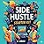 Side Hustle Starter Kit: Yo...