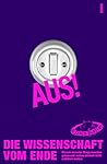 Aus! Die Wissensc...
