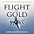 Flight to Gold by John Grover Wilson