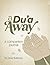 A Du'a Away: A Companion Jo...