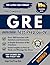 The Complete GRE Test Prep Guide: Over 200 Exercises with Solutions and Comments, an In-Depth Overview of the 3 Sections, and Useful Insights on How to Study and Manage the Stress