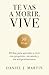 Te vas a morir. Vive by Daniel J Martin