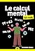 Le Calcul mental pour les N...