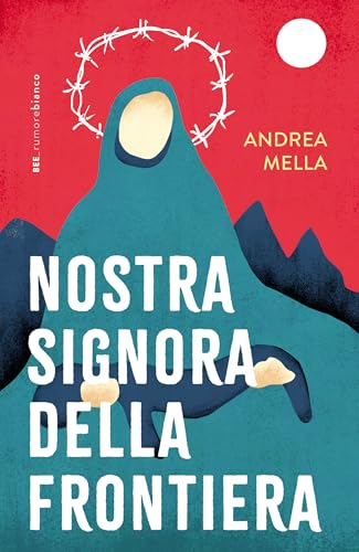 Nostra Signora della frontiera (Kindle Edition)