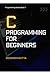 C Programming for Beginners