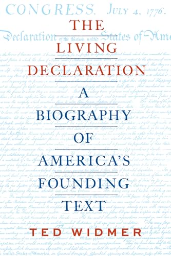 The Living Declaration: A Biography of America's Founding Text (Hardcover)