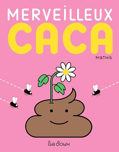Merveilleux caca (Board Book)