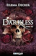 Darkless - Tome 3