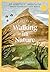 The Wisdom of Walking in Nature: 50 Mindful and Therapeutic Ways to Enjoy Any Walk