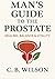 Man's Guide to the Prostate