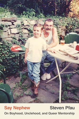 Say Nephew: On Boyhood, Unclehood, and Queer Mentorship (Hardcover)