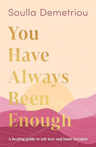 You Have Always Been Enough: The new self-help guide to identify limiting beliefs, set boundaries without guilt, regulate your nervous system and build a kinder relationship with yourself in 2026 (Kindle Edition)
