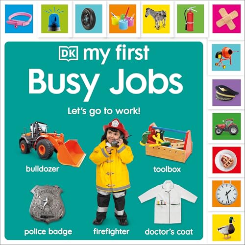 My First Busy Jobs: Let's Go To Work! (My First Tabbed Board Book)