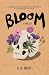 Bloom: A dark psychological...