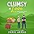 Clumsy in Love: Green Valley Falls, Book One