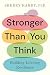 Stronger Than You Think by Sherry Hamby PhD Stronger Than You Think by Sherry Hamby PhD