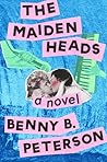 The Maidenheads by Benny B. Peterson