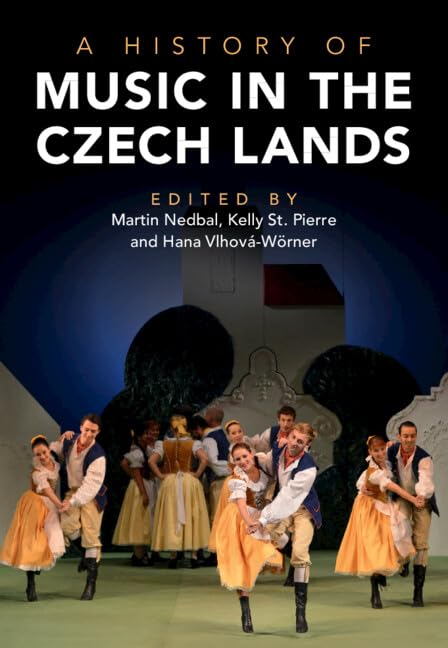 A History of Music in the Czech Lands (Elements in Experimental Political Science)