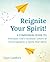 Reignite Your Spirit! by Gaye Lindfors