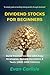 Dividend Stocks For Beginners by Evan Carlisle
